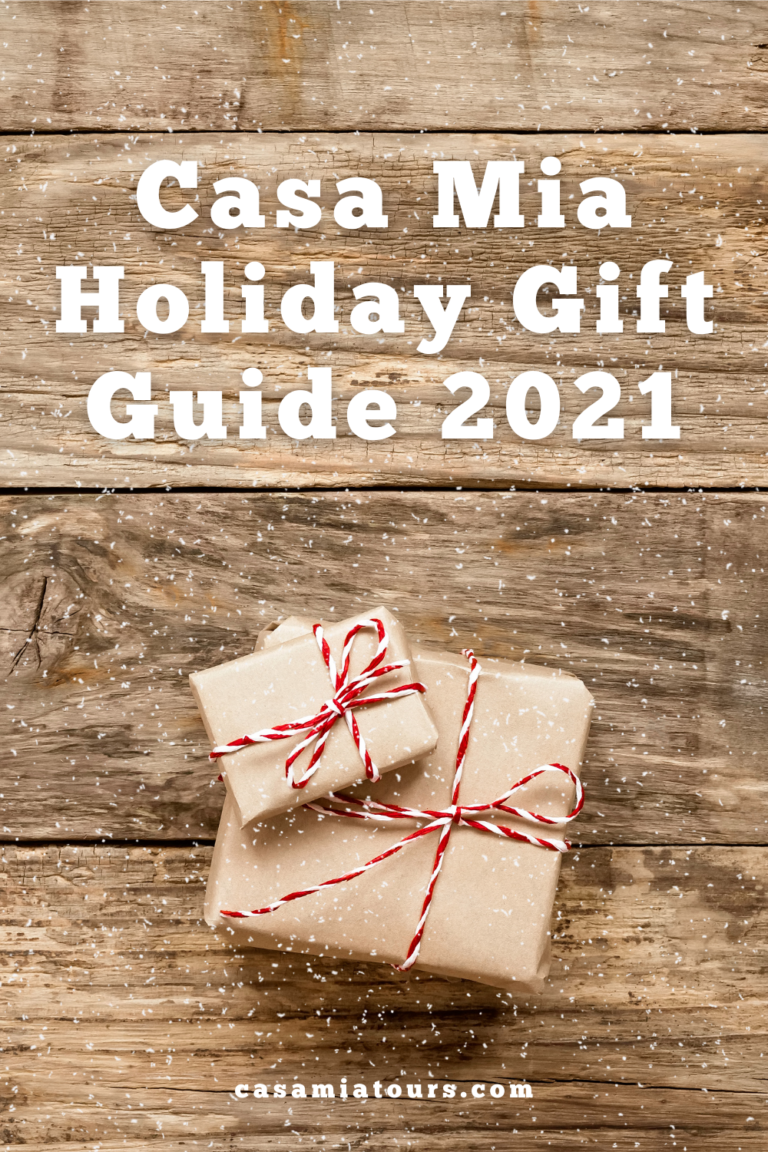 Casa Mia Holiday Gift Guide 2021 - Casa Mia Tours